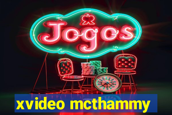 xvideo mcthammy